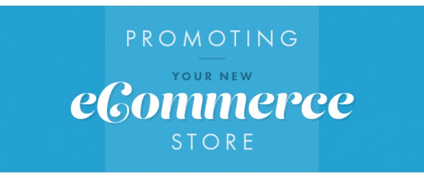 Promoting Your New eCommerce Store