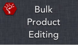 Bulk Product Editing