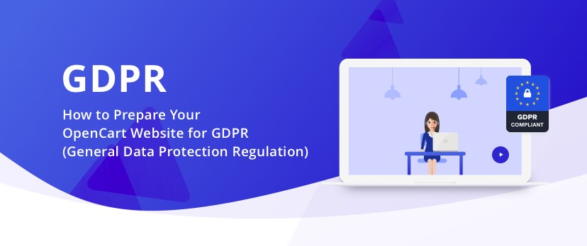 How to Prepare Your OpenCart Website for GDPR (General Data Protection Regulation)