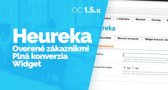 Heureka - Overené zákazníkmi, GDPR, Konverzia, Widget, OC1.5.x