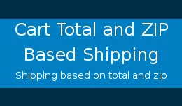 Cart total and zip based shipping