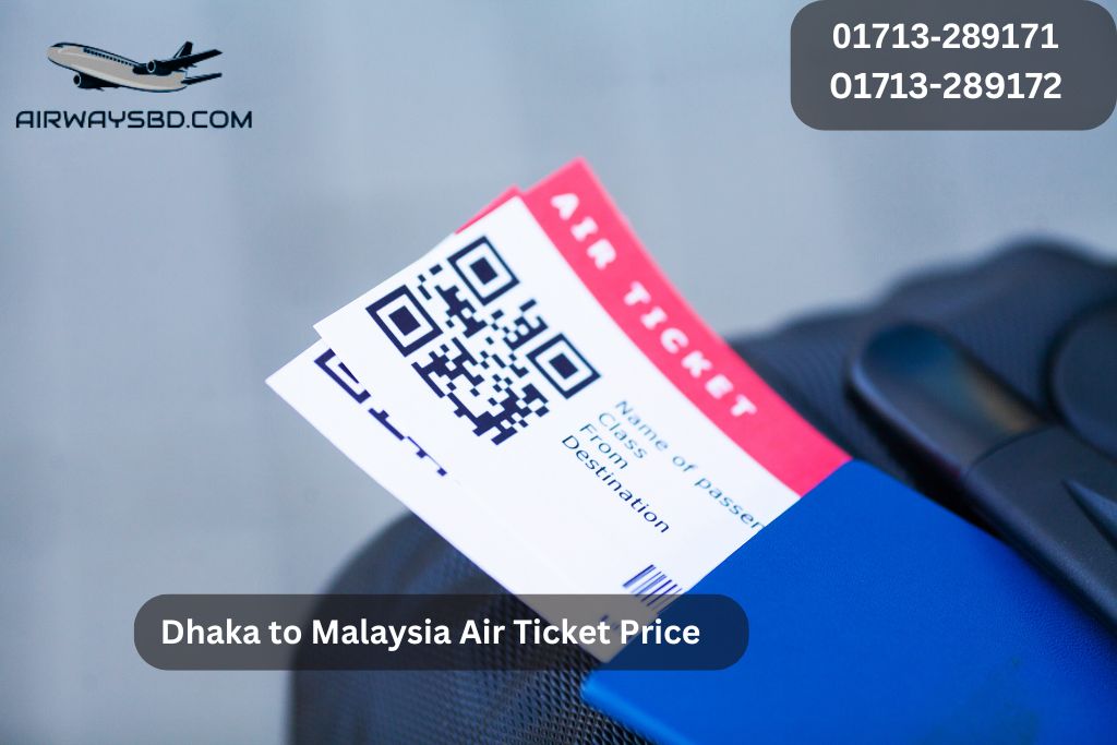 Dhaka to Malaysia Air Ticket Price