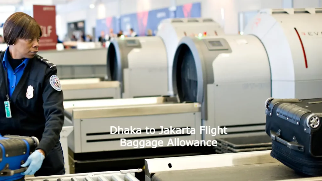 Dhaka to Jakarta Flight Baggage Allowance